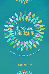 Life-Giving Leadership
