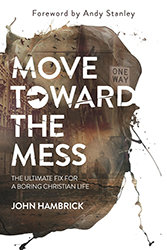 Move Toward the Mess