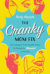 The Cranky Mom Fix