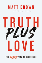 Truth Plus Love by Matt Brown