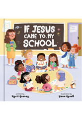 If Jesus Came to My School by April Graney